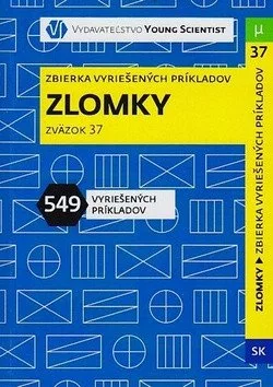Zlomky: Zbierka vyriešených príkladov Zväzok 37
