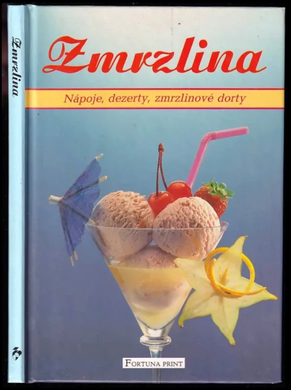 Zmrzlina ; Nápoje, dezerty, zmrzlinové dorty