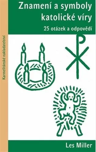 Znamení a symboly katolické víry - 25 otázek a odpovědí