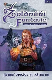 Žoldnéři fantasie: Dobré zprávy ze záhrobí