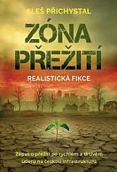 Zóna přežití: Zápas o přežití po rychlém a drtivém úderu na českou infrastrukturu