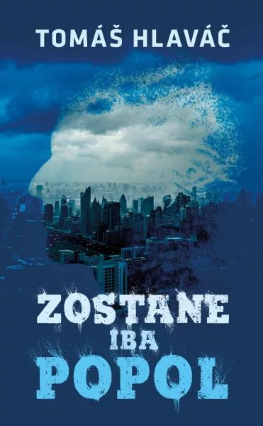 Zostane iba popol