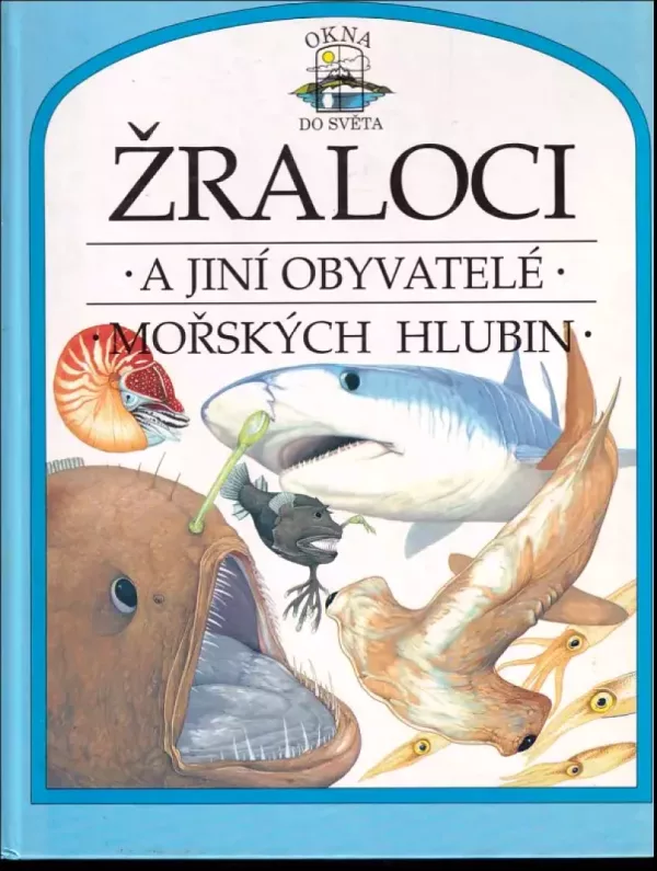 Žraloci a jiní obyvatelé mořských hlubin