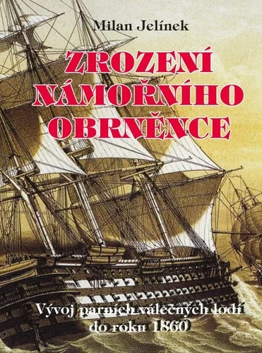 Zrození námořního obrněnce - Vývoj parních válečných lodí do roku 1860