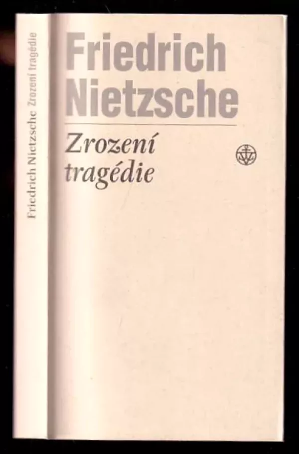Zrození tragédie, čili, Hellénství a pesimismus