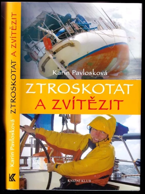 Ztroskotat a zvítězit PODPIS