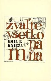 Zvaľte všetko na mňa
