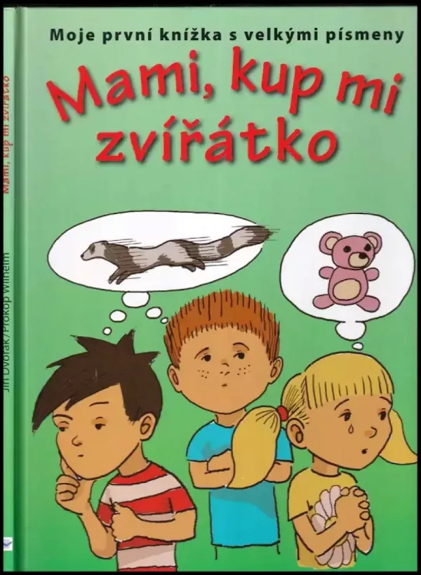 Zvířátko pro Dominika : mami, kup mi zvířátko
