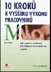 10 kroků k vyššímu výkonu pracovníků