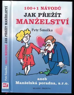 100 + 1 návodů jak přežít manželství, aneb, Manželská poradna s.r.o