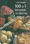 100 a 1 lahůdek z králičího masa