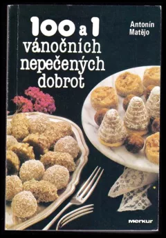 100 a 1 vánočních nepečených dobrot