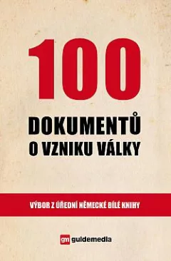 100 dokumentů o vzniku války