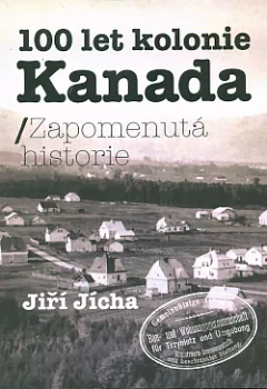 100 let kolonie Kanada: zapomenutá historie