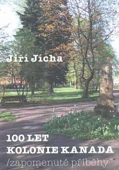 100 let kolonie Kanada: zapomenuté příběhy