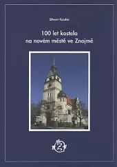 100 let kostela na novém městě ve Znojmě