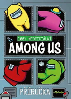 100% neoficiální Among US příručka