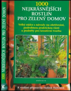1000 nejkrásnějších rostlin pro zelený domov