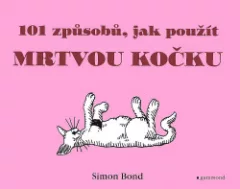 101 způsobů, jak použít mrtvou kočku