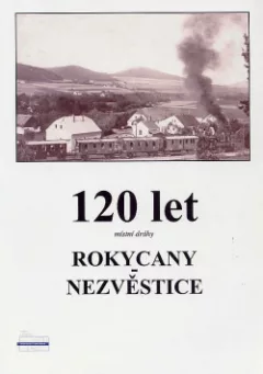120 let místní dráhy Rokycany – Nezvěstice