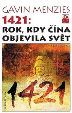 1421: Rok, kdy Čína objevila svět
