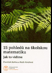 15 pohledů na školskou matematiku