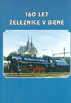 160 let železnice v Brně