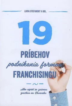 19 príbehov podnikania formou franchisingu
