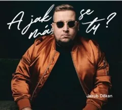 A jak se máš ty?