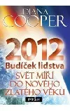 2012: Budíček lidstva
