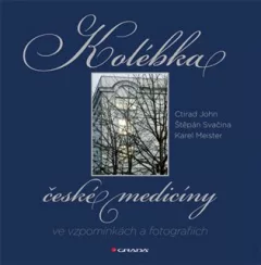 Kolébka české medicíny ve vzpomínkách a fotografiích
