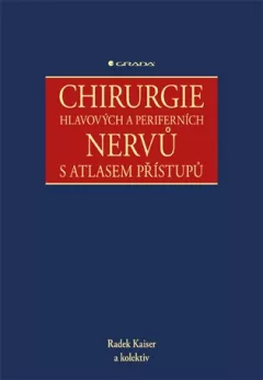 Chirurgie hlavových a periferních nervů s atlasem přístupů