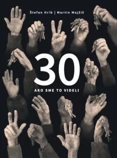 30 Ako sme to videli