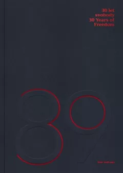 30 let svobody - Rozhovory o architektuře a společnosti / 30 Years of Freedom - Interviews on Architecture and Society