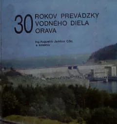 30 rokov prevádzky vodného diela Orava
