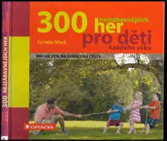 300 nejzábavnějších her pro děti každého věku