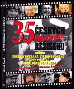 35 českých filmových režisérů očima Zdeňka Svěráka, Jiřího Suchého, Květy Fialové, Radka Brzobohatého a v karikaturách Michala Černíka (Michal Čern...