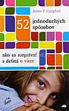 52 jednoduchých spôsobov, ako sa rozprávať s deťmi o viere
