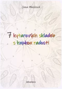 7 kytarových skladeb s kapkou radosti