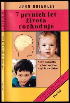 7 prvních let života rozhoduje