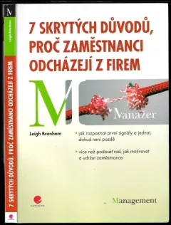 7 skrytých důvodů, proč zaměstnanci odcházejí z firem