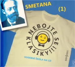 Nebojte se klasiky! - Bedřich Smetana