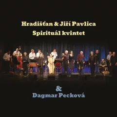 Hradišťan & Spirituál Kvintet & Dagmar Pecková