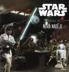 Star Wars IV: Nová naděje (ilustrované vydání)