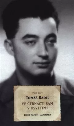 Ve čtrnácti sám v Osvětimi
