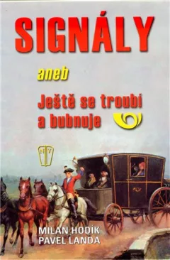 Signály aneb ještě se troubí a bubnuje