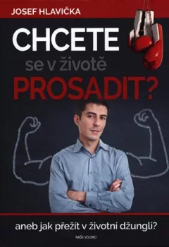 Chcete se prosadit