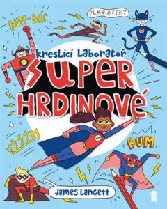 Superhrdinové - Kreslicí laboratoř