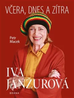 Iva Janžurová - Včera, dnes a zítra