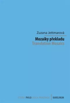 Mozaiky překladu - Translation Mosaics K devadesátému výročí narození Jiřího Levého